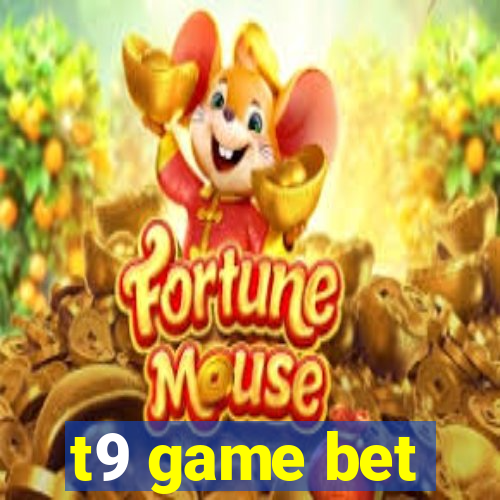 t9 game bet